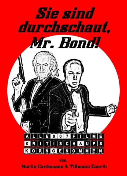 Sie sind durchschaut, Mr. Bond!
