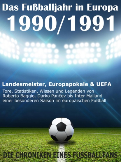 Скачать книгу Das Fußballjahr in Europa 1990 / 1991