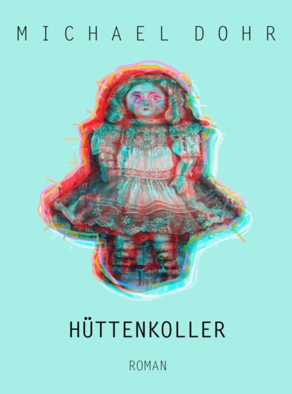 Скачать книгу Hüttenkoller