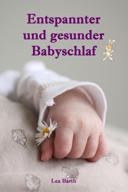 Скачать книгу Entspannter und gesunder Babyschlaf