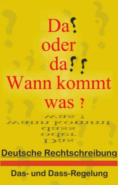 Скачать книгу Das oder dass - Wann kommt was?