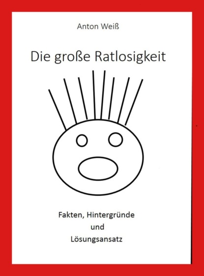 Скачать книгу Die große Ratlosigkeit