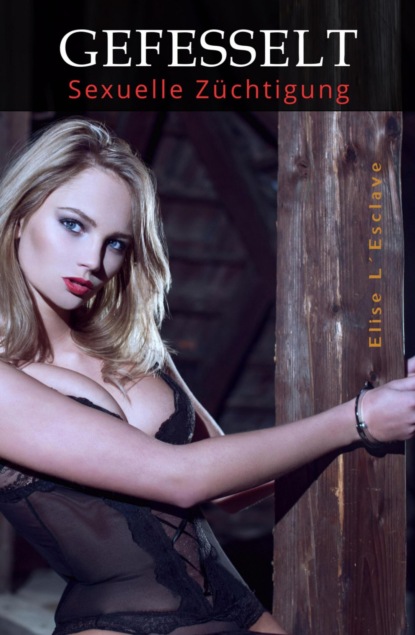 Скачать книгу Gefesselt