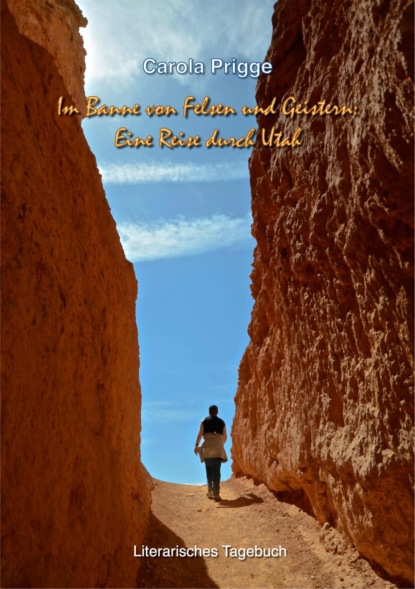 Скачать книгу Im Banne von Felsen und Geistern: Eine Reise durch Utah