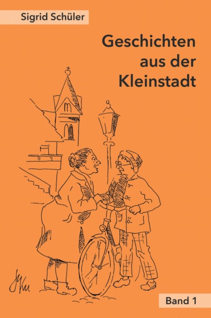 Скачать книгу Geschichten aus der Kleinstadt, Band 1