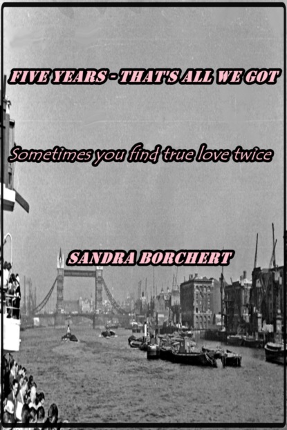 Скачать книгу Five years - that's all we got