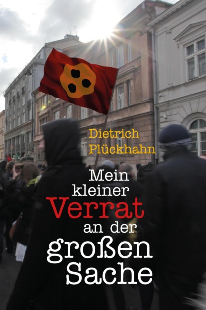 Скачать книгу Mein kleiner Verrat an der großen Sache