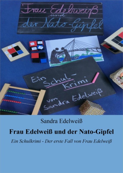 Скачать книгу Frau Edelweiß und der Nato-Gipfel