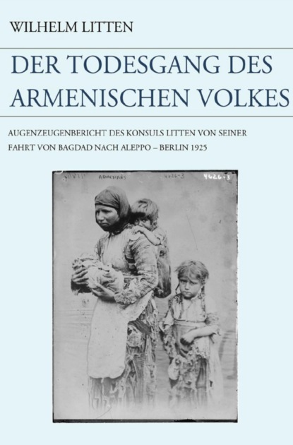 Скачать книгу Der Todesgang des armenischen Volkes