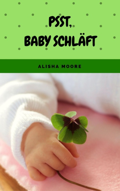 Скачать книгу Psst, Baby schläft