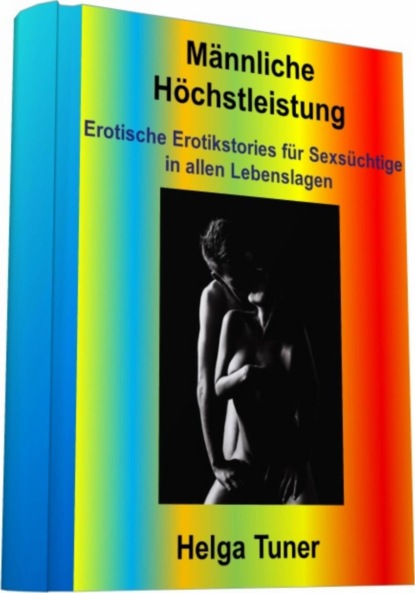 Скачать книгу Männliche Höchstleistung