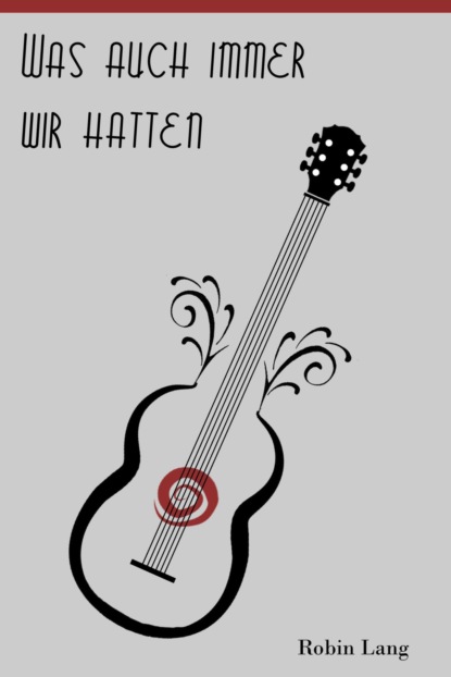 Скачать книгу Was auch immer wir hatten