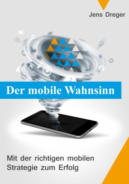 Скачать книгу Der mobile Wahnsinn