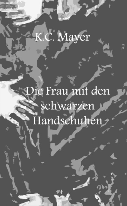 Скачать книгу Die Frau mit den schwarzen Handschuhen