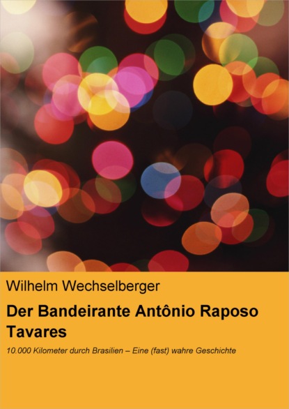 Скачать книгу Der Bandeirante Antônio Raposo Tavares