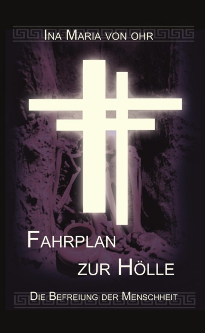 Скачать книгу Fahrplan zur Hölle,