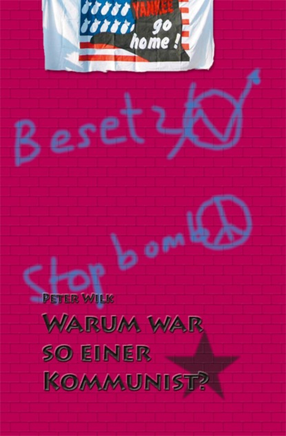 Скачать книгу Warum war so einer Kommunist?