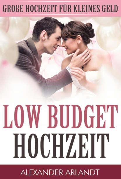 Скачать книгу LOW BUDGET HOCHZEIT