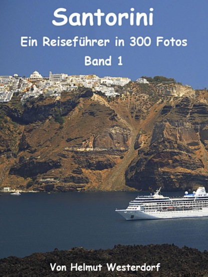 Скачать книгу Santorini - Reiseführer in 300 Fotos - Band 1