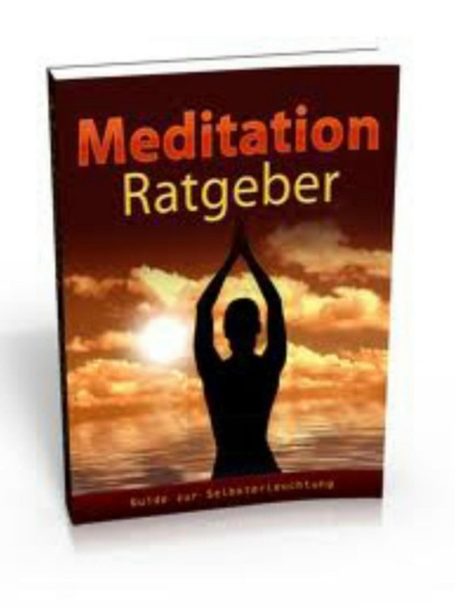 Скачать книгу Meditation - Grundlage für ein gesundes und glückliches Leben