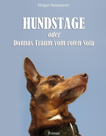 Скачать книгу Hundstage oder Donnas Traum vom roten Sofa