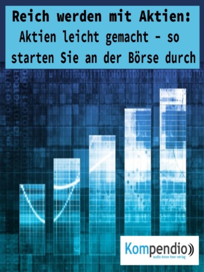 Скачать книгу Reich werden mit Aktien