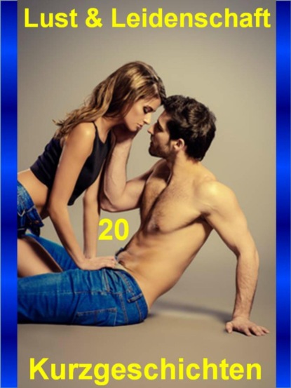 Скачать книгу Lust & Leidenschaft 20