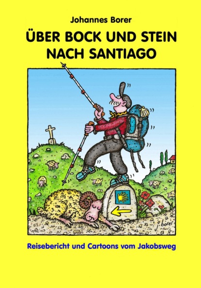 Скачать книгу ÜBER BOCK UND STEIN NACH SANTIAGO
