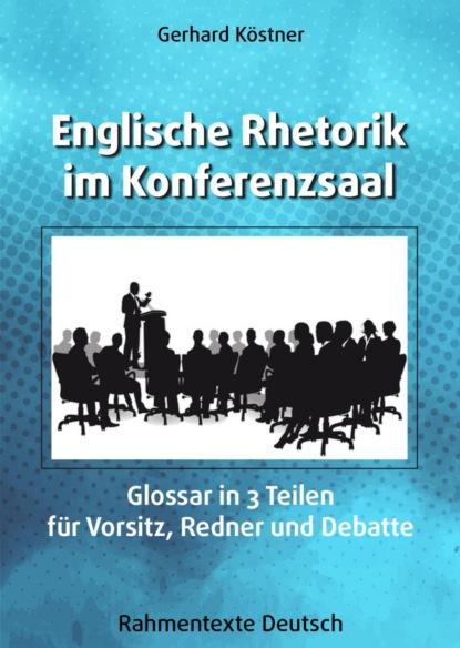 Скачать книгу Englische Rhetorik im Konferenzsaal