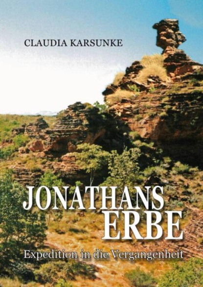 Скачать книгу Jonathans Erbe – Expedition in die Vergangenheit