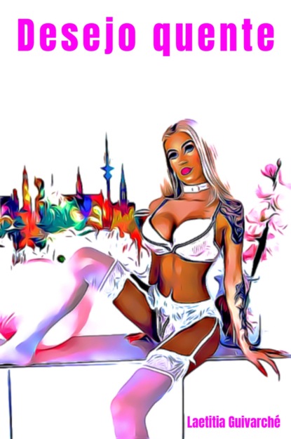 Скачать книгу Desejo quente