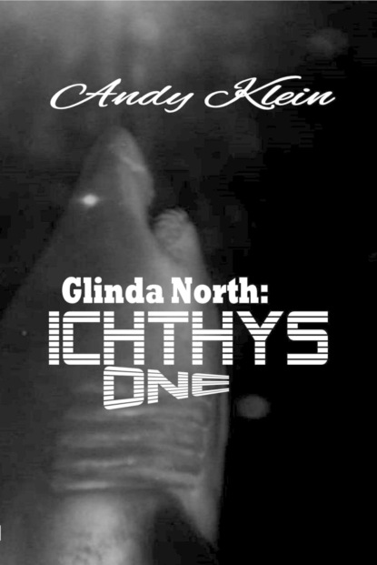 Скачать книгу Glinda North: Ichthys One