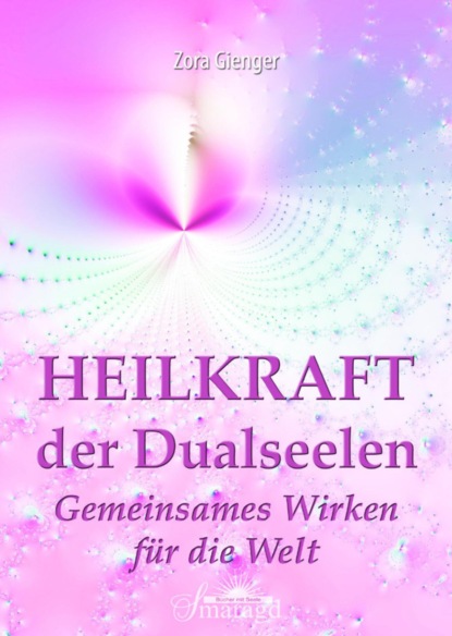 Скачать книгу Heilkraft der Dualseelen