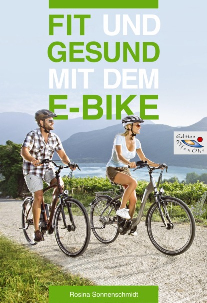 Скачать книгу Fit und gesund mit dem E-Bike