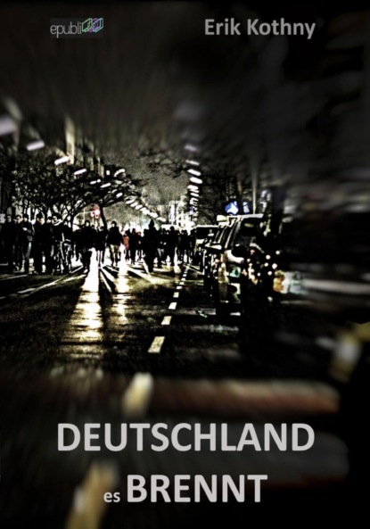 Скачать книгу Deutschland, es brennt