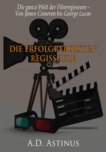 Скачать книгу Die neun erfolgreichsten Regisseure der Filmgeschichte