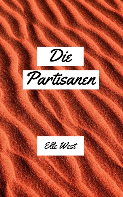 Скачать книгу Die Partisanen