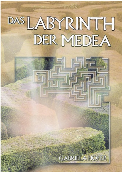 Скачать книгу Das Labyrinth der Medea