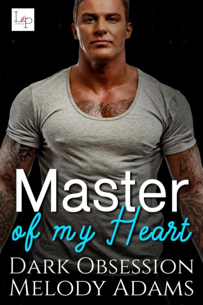 Скачать книгу Master of my Heart