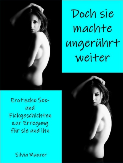 Скачать книгу Doch sie machte ungerührt weiter