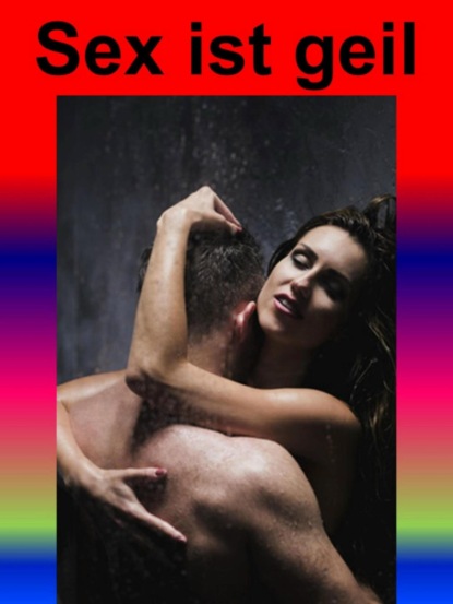 Скачать книгу Sex ist geil
