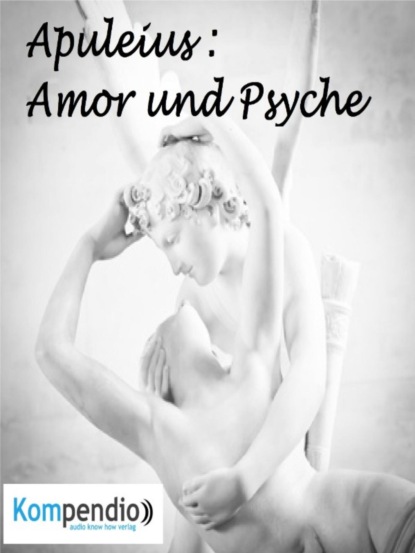 Скачать книгу Amor und Psyche von Apuleius
