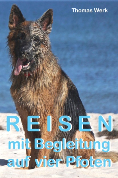 Скачать книгу Reisen mit Begleitung auf vier Pfoten