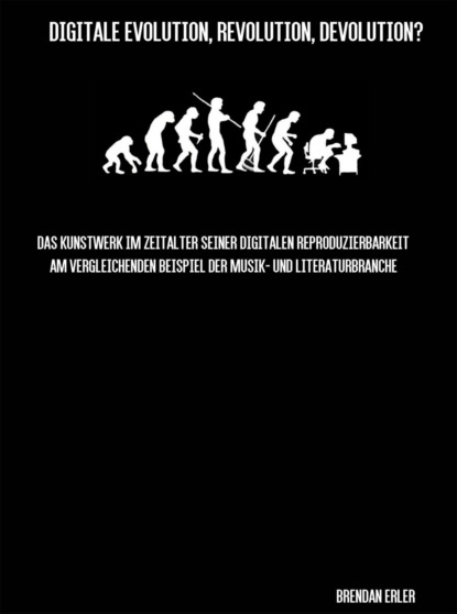 Скачать книгу Digitale Evolution, Revolution, Devolution?
