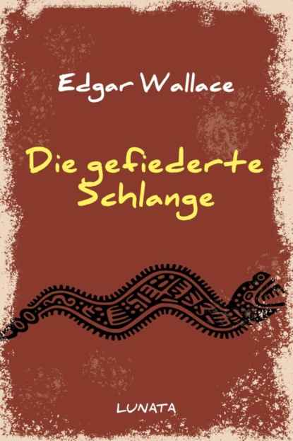 Скачать книгу Die gefiederte Schlange