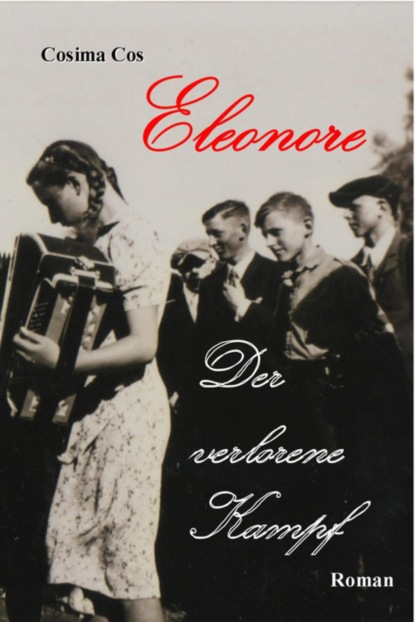 Скачать книгу Eleonore - Der verlorene Kampf