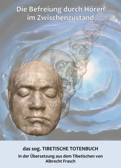 Скачать книгу Die Befreiung durch Hören im Zwischenzustand