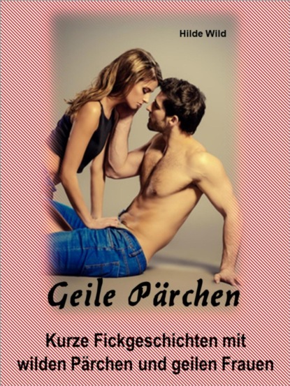Скачать книгу Geile Pärchen