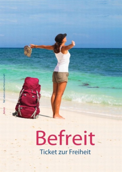 Скачать книгу Befreit - Ticket zur Freiheit