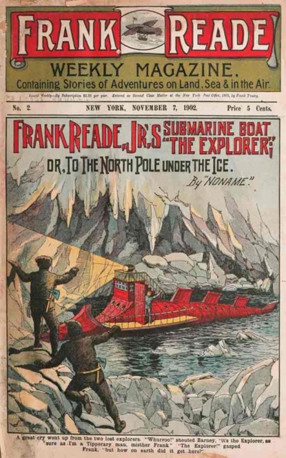 Скачать книгу Frank Reade Jr.'s Submarine Boat "The Explorer"; or, to the North Pole Under the Ice